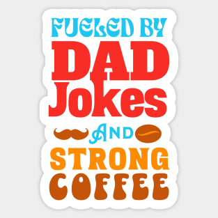 Fueled By Dad Jokes Sticker